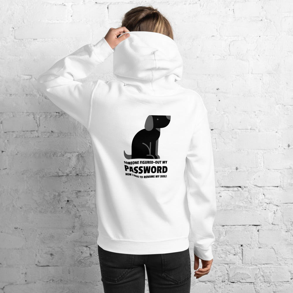 Someone figured-out my PASSWORD - Unisex Hoodie (black text) by DarkByteGear