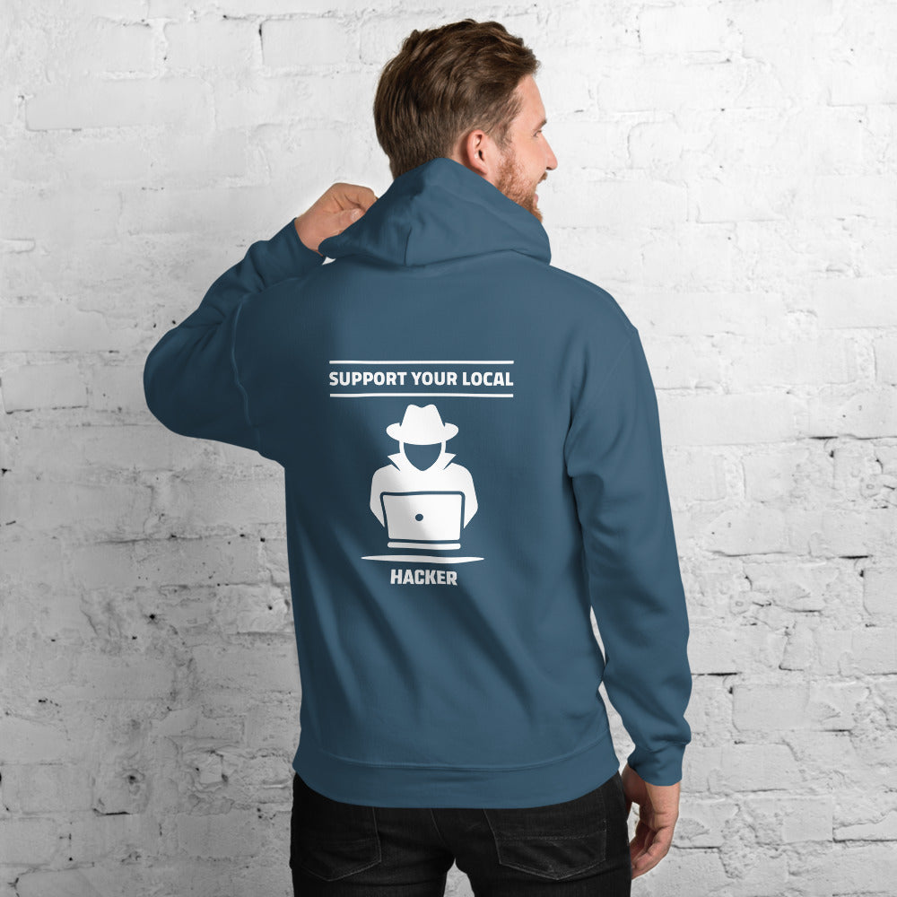Support your local hacker - Unisex Hoodie by DarkByteGear