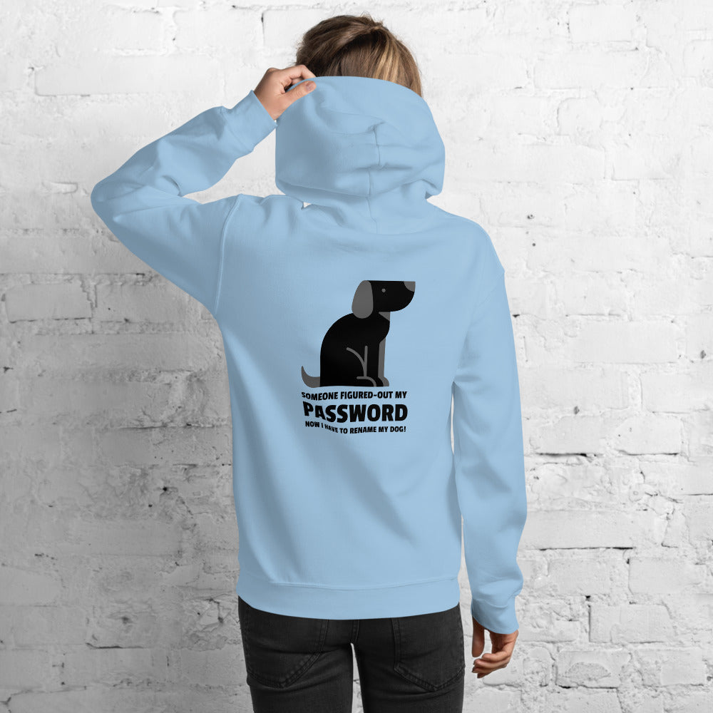 Someone figured-out my PASSWORD - Unisex Hoodie (black text) by DarkByteGear