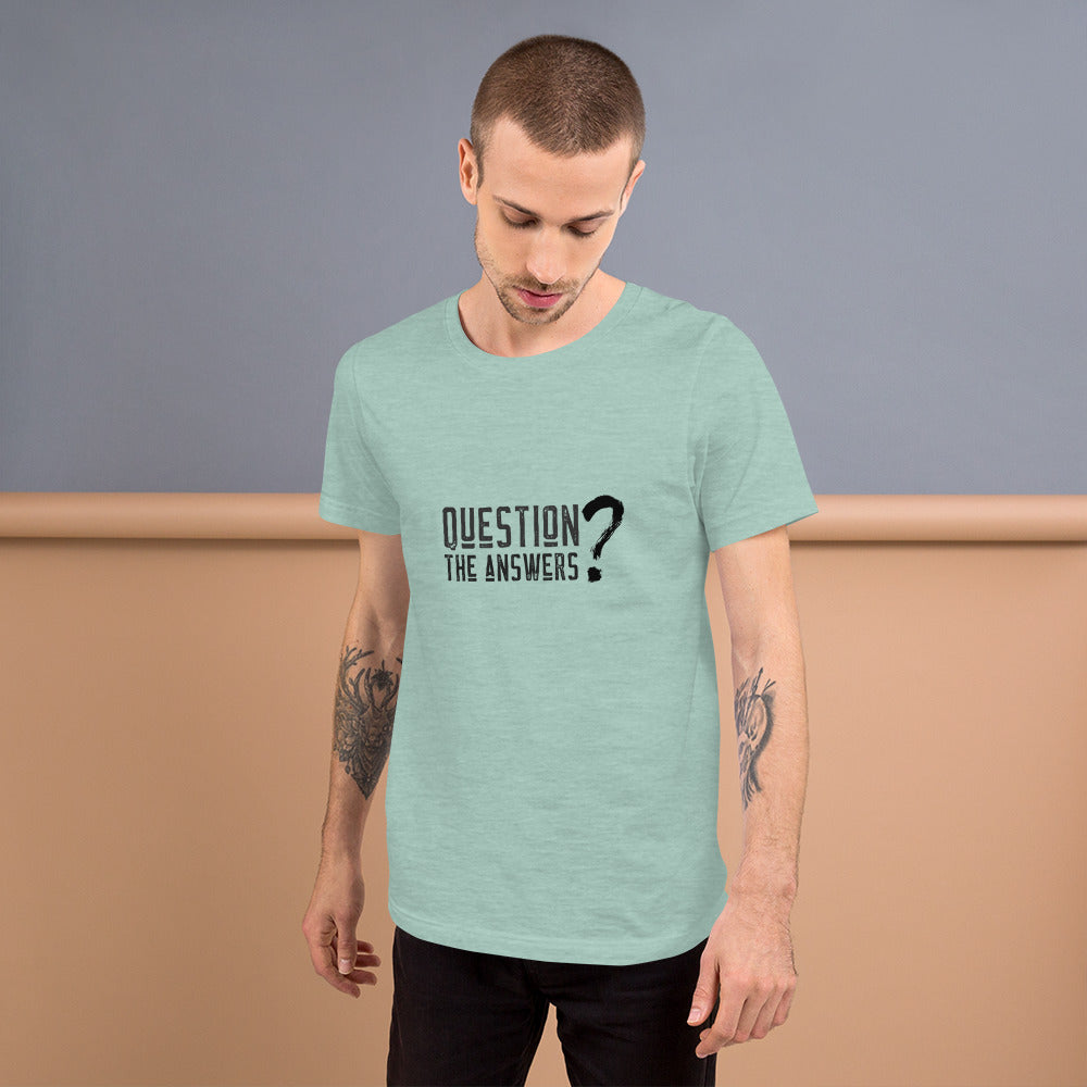 Question the answers - Short-Sleeve Unisex T-Shirt by DarkByteGear
