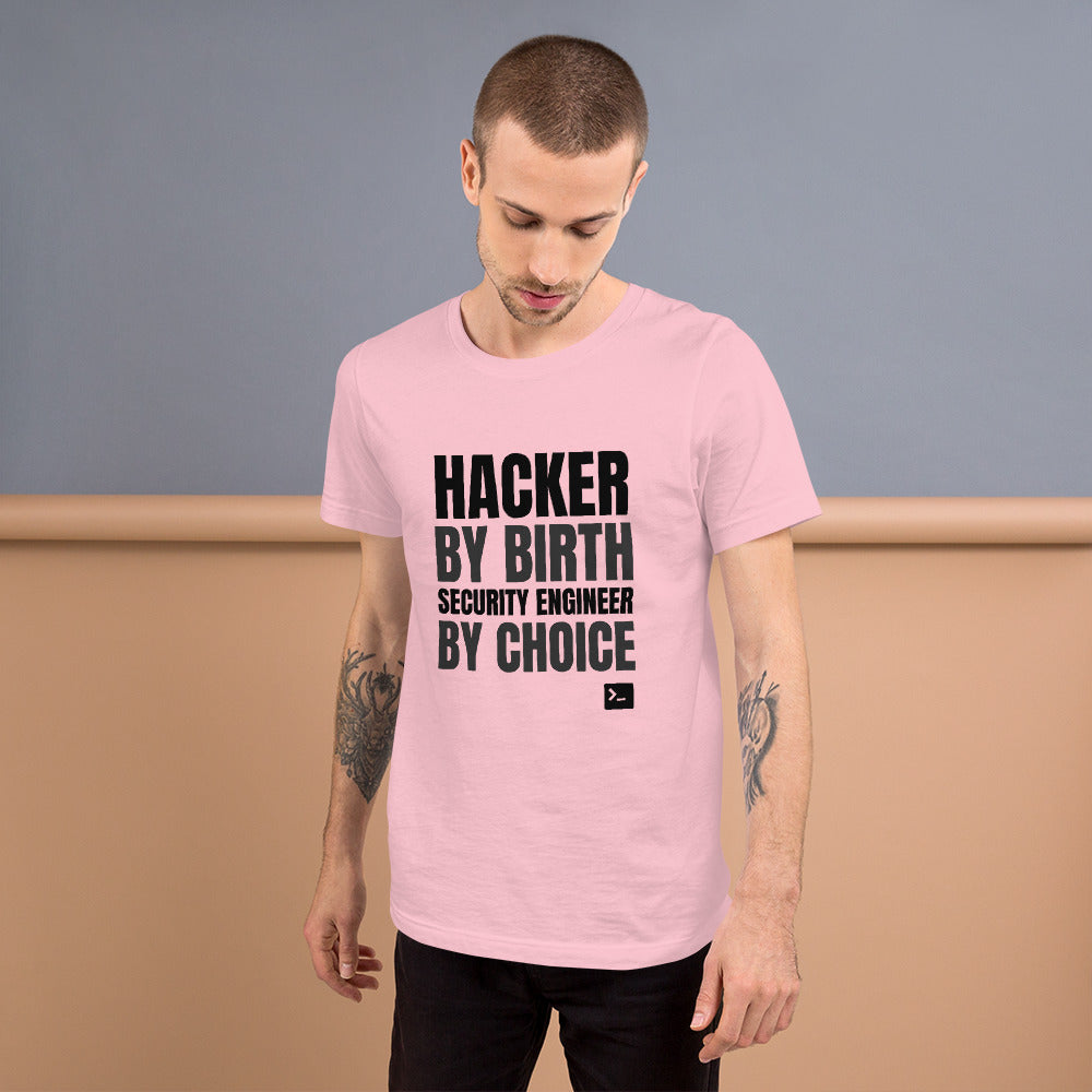 Hacker by birth security engineer by choice - Short-Sleeve Unisex T-Shirt (black text) by DarkByteGear