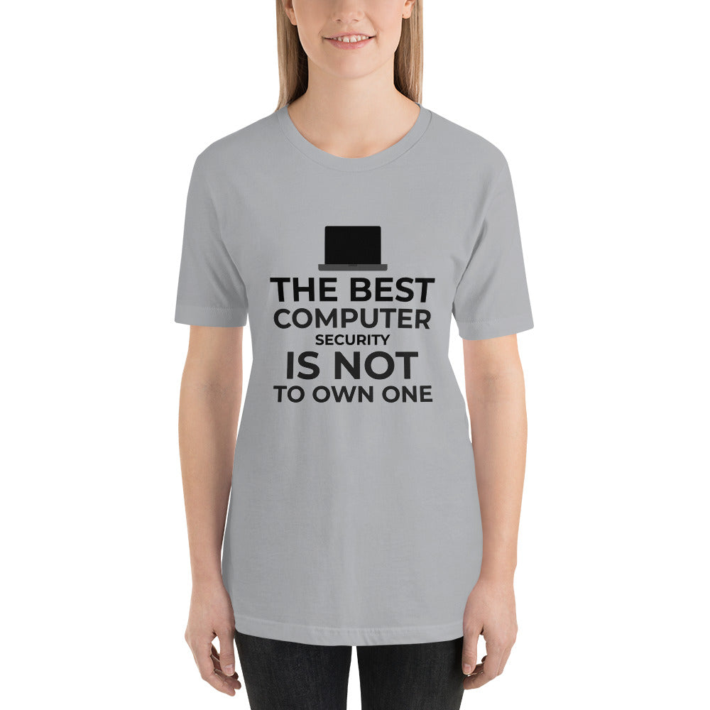 The best Computer Security is not to Own One - Short-Sleeve Unisex T-Shirt (black text) by DarkByteGear