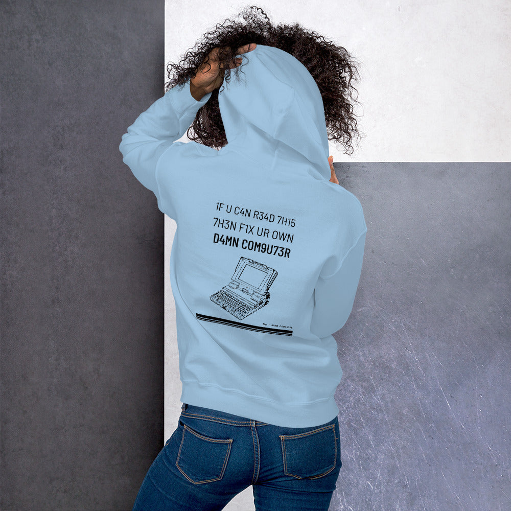 1F U C4N R34D 7H15 7H3N F1X UR OWN D4MN COM9U73R - Unisex Hoodie (black text) by DarkByteGear