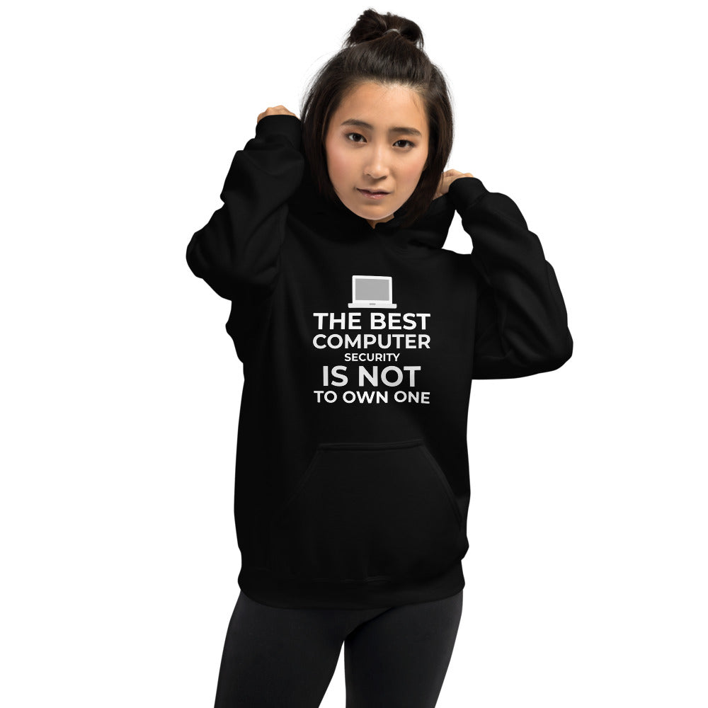 The best Computer Security is not to Own One - Unisex Hoodie by DarkByteGear