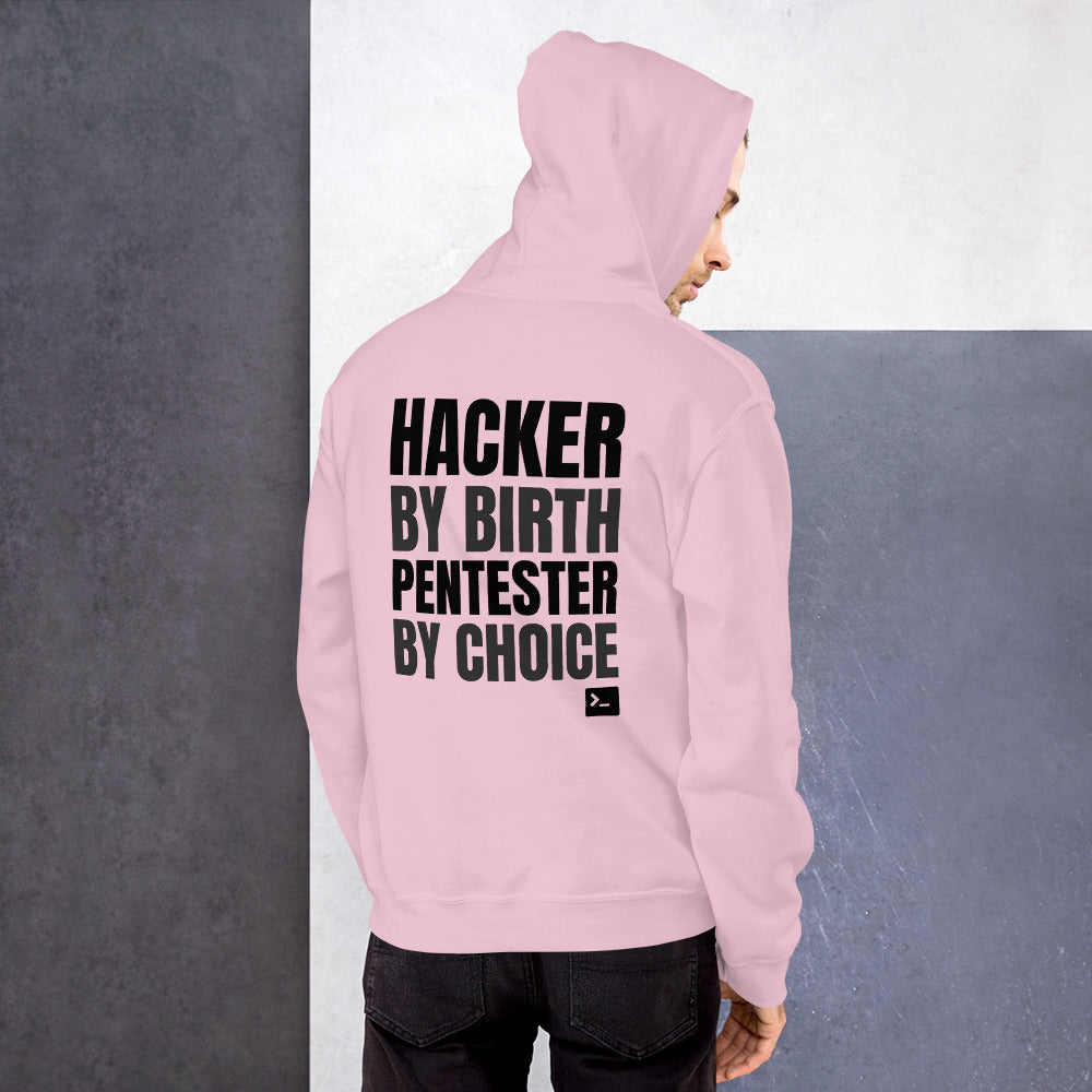 Hacker by birth Pentester by choice - Unisex Hoodie (black text) by DarkByteGear