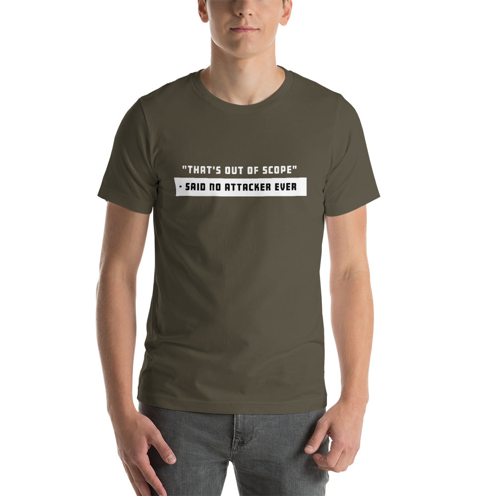 "That's out of scope"- said no attacker ever - Short-Sleeve Unisex T-Shirt by DarkByteGear