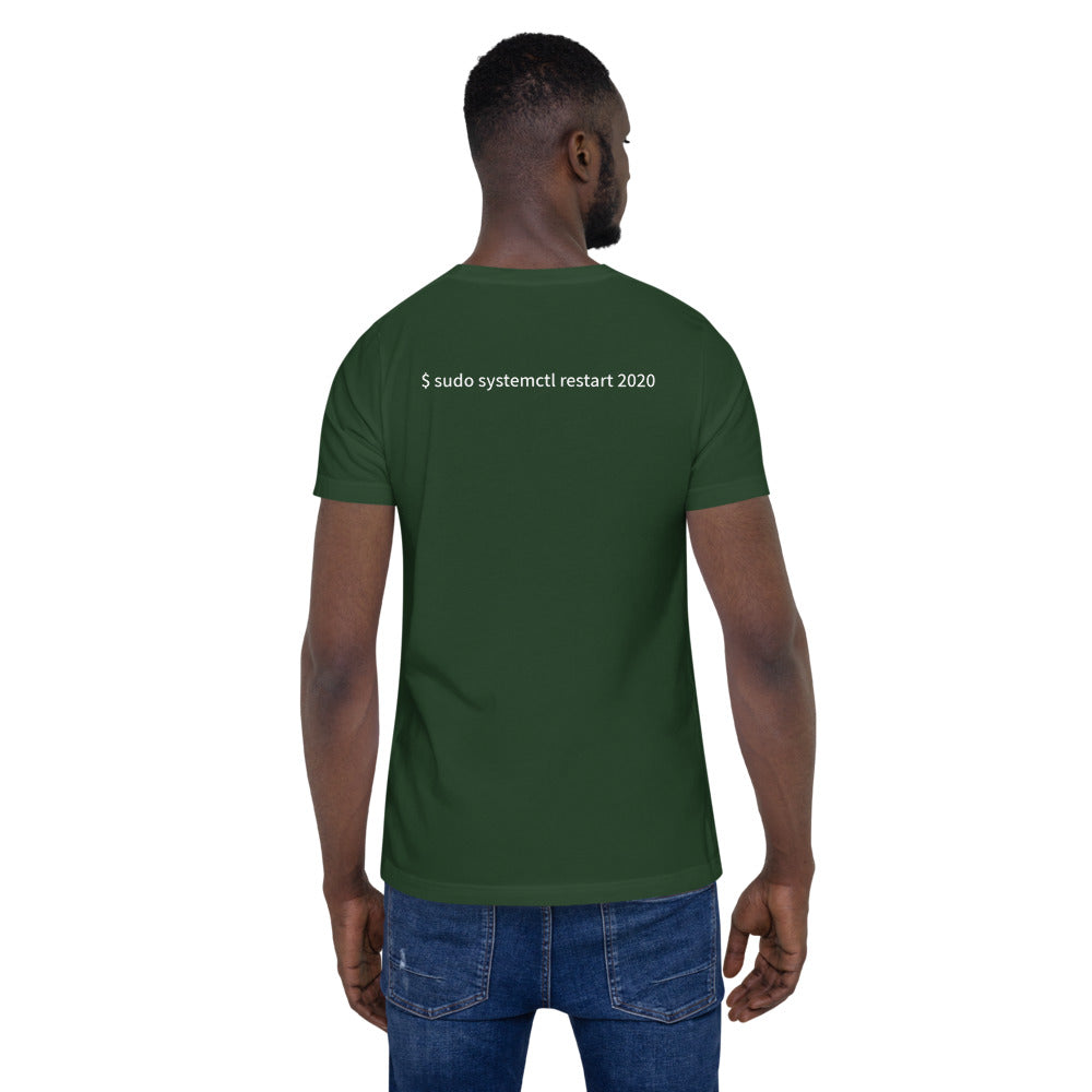 $ sudo systemctl restart 2020 - Short-Sleeve Unisex T-Shirt (with back design) by DarkByteGear