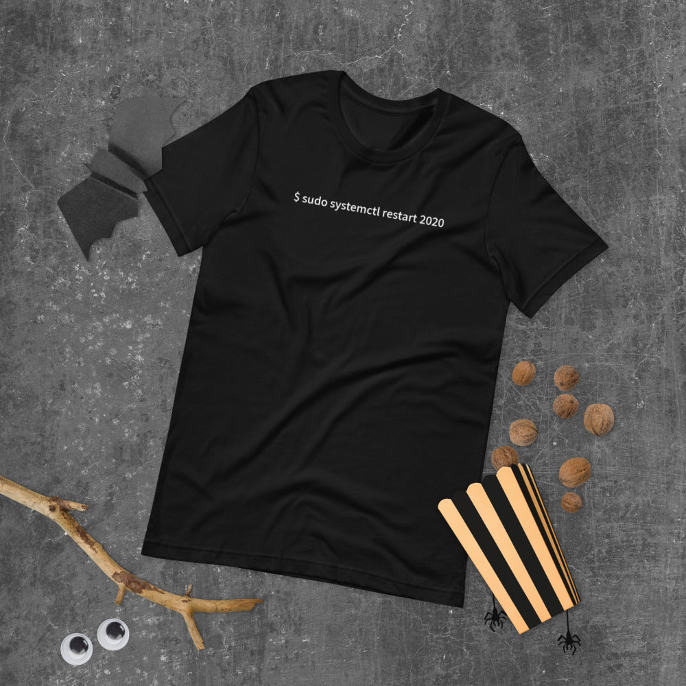 $ sudo systemctl restart 2020 - Short-Sleeve Unisex T-Shirt by DarkByteGear