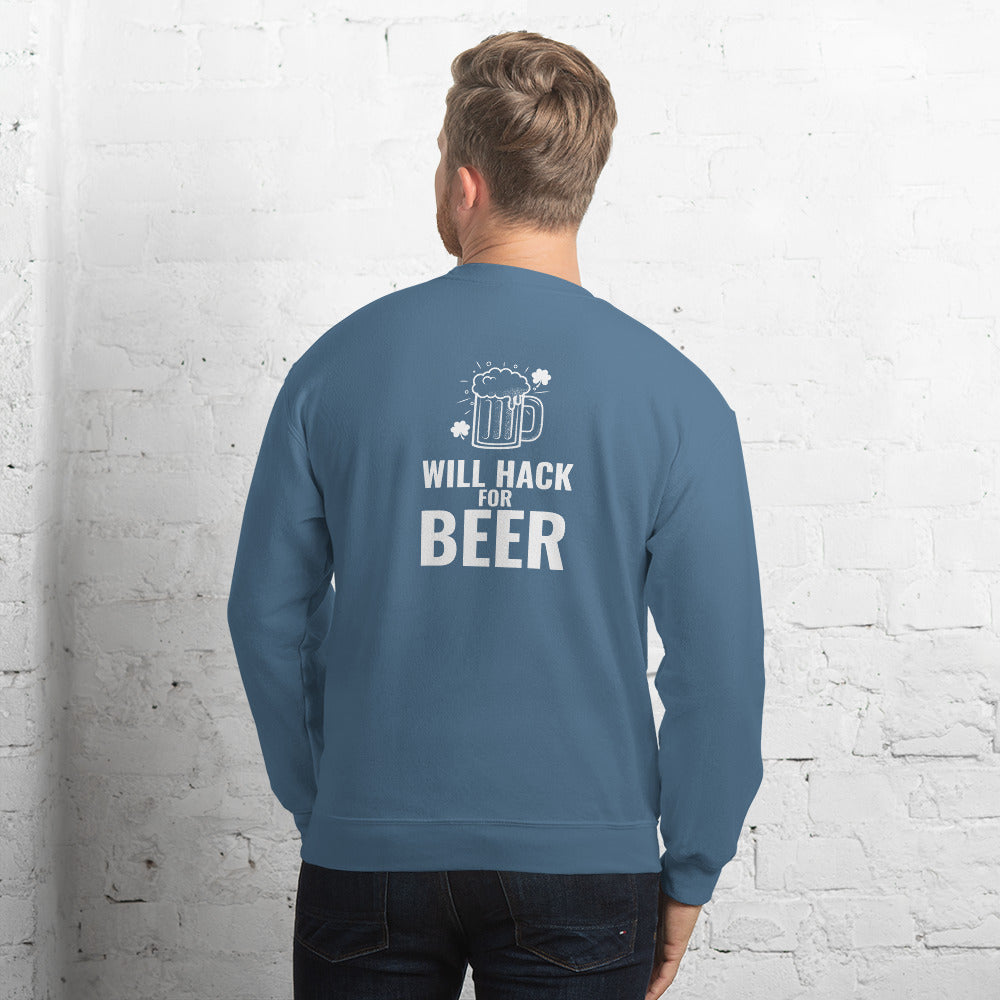 Will hack for beer - Unisex Sweatshirt by DarkByteGear