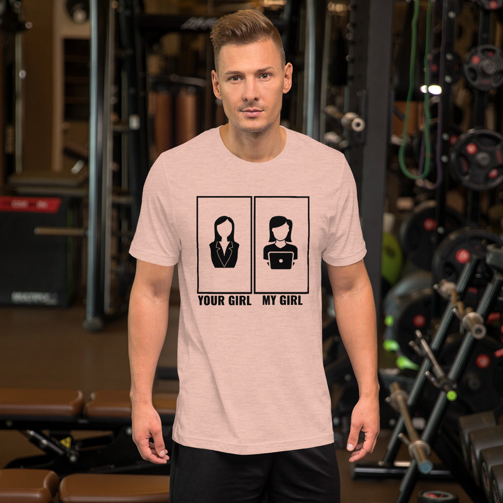 Your girl vs my girl - Short-Sleeve Unisex T-Shirt (black text) by DarkByteGear