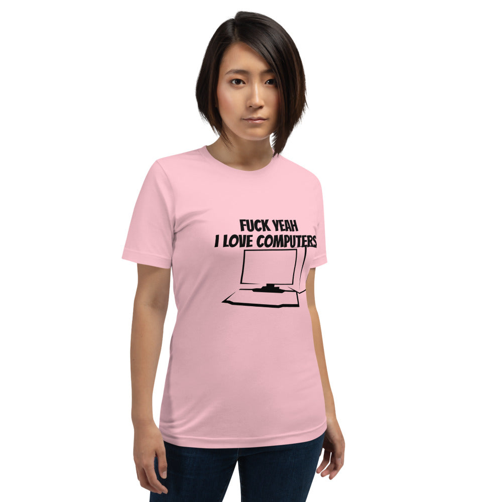 Fuck Yeah I love computers - Short-Sleeve Unisex T-Shirt (black text) by DarkByteGear