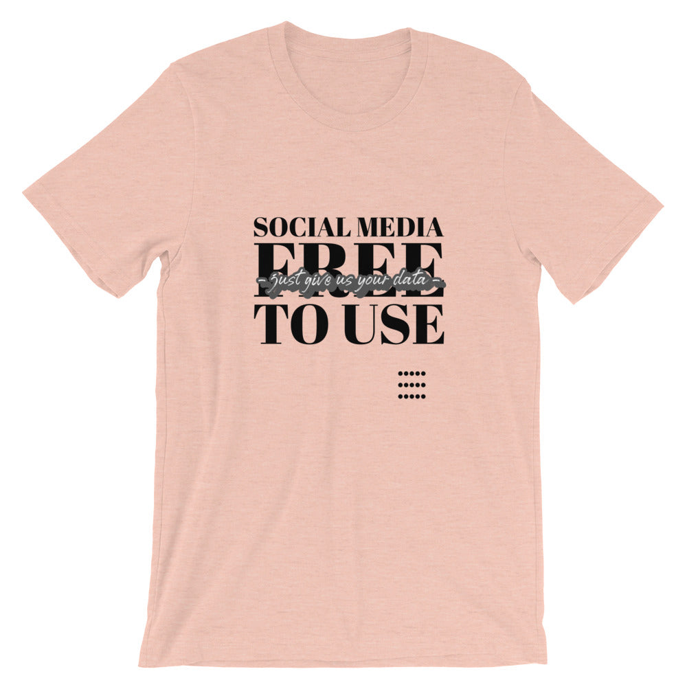 Social Media Free to use just give us your data - Short-Sleeve Unisex T-Shirt (black text) by DarkByteGear