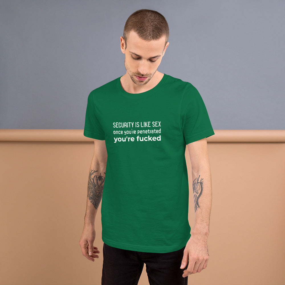 Security is like sex, once you're penetrated, you're fucked - Short-Sleeve Unisex T-Shirt by DarkByteGear