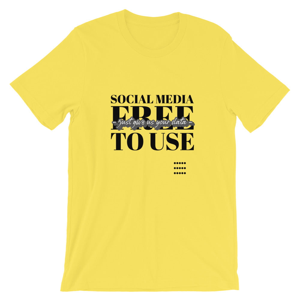 Social Media Free to use just give us your data - Short-Sleeve Unisex T-Shirt (black text) by DarkByteGear