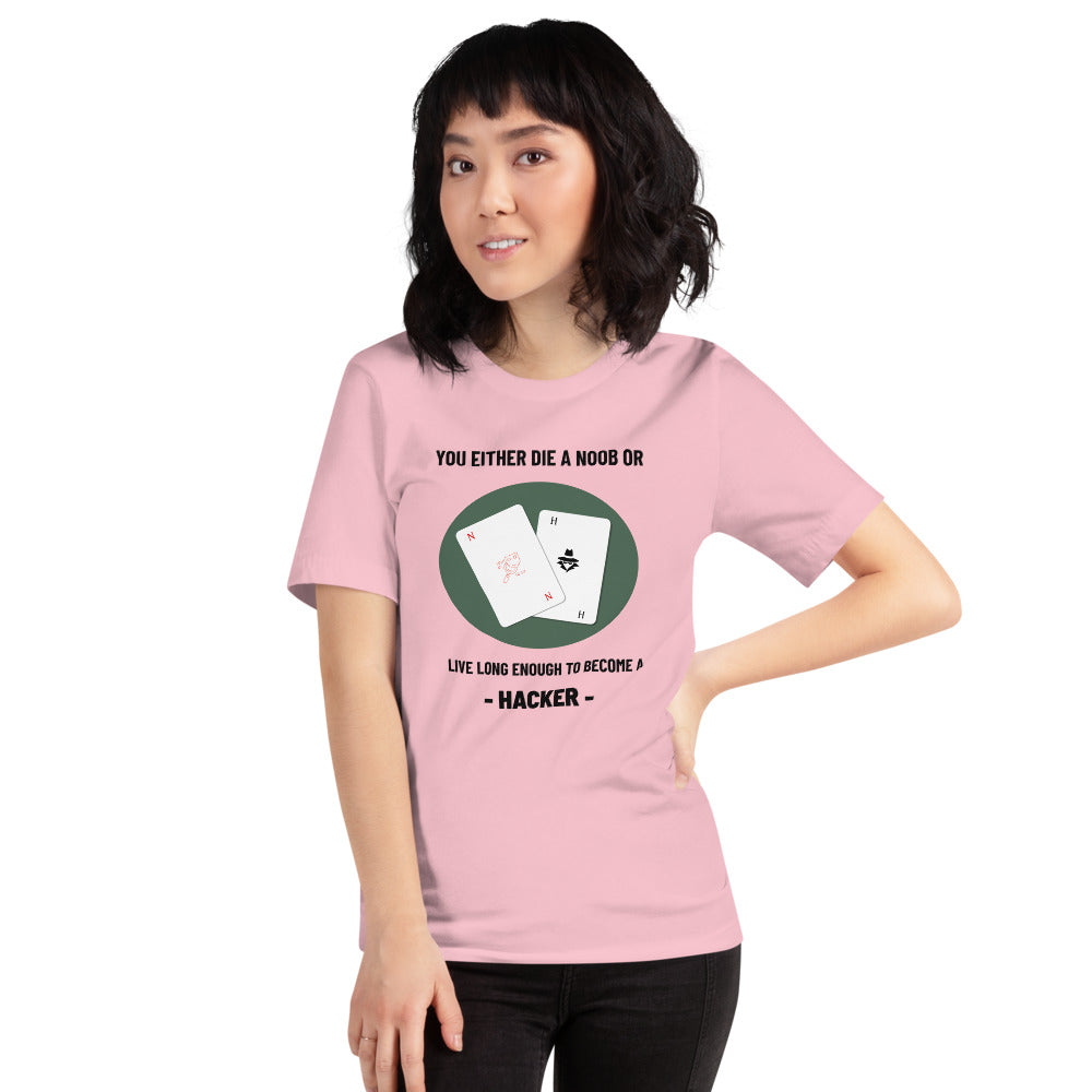 You either die a noob or live long enough to become a hacker - Short-Sleeve Unisex T-Shirt by DarkByteGear