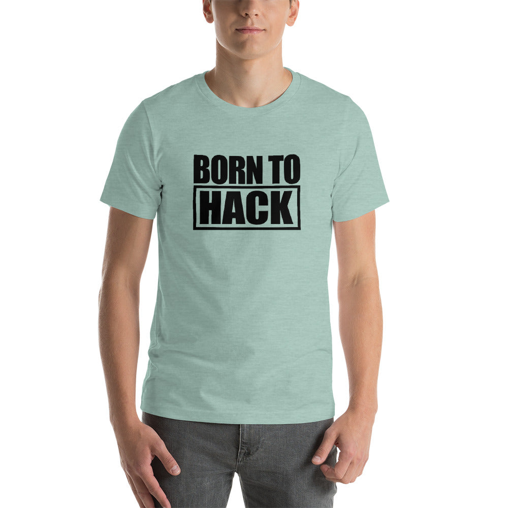 Born to hack - Short-Sleeve Unisex T-Shirt (black text 2) by DarkByteGear