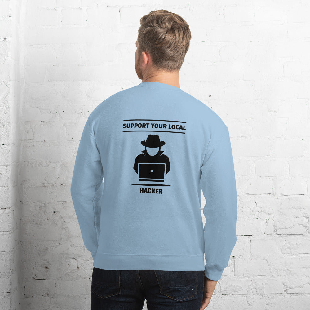 Support your local hacker - Unisex Sweatshirt (black text) by DarkByteGear