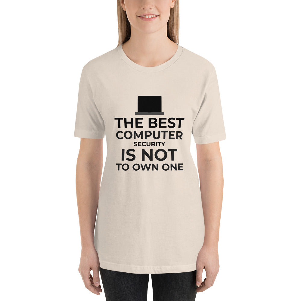 The best Computer Security is not to Own One - Short-Sleeve Unisex T-Shirt (black text) by DarkByteGear