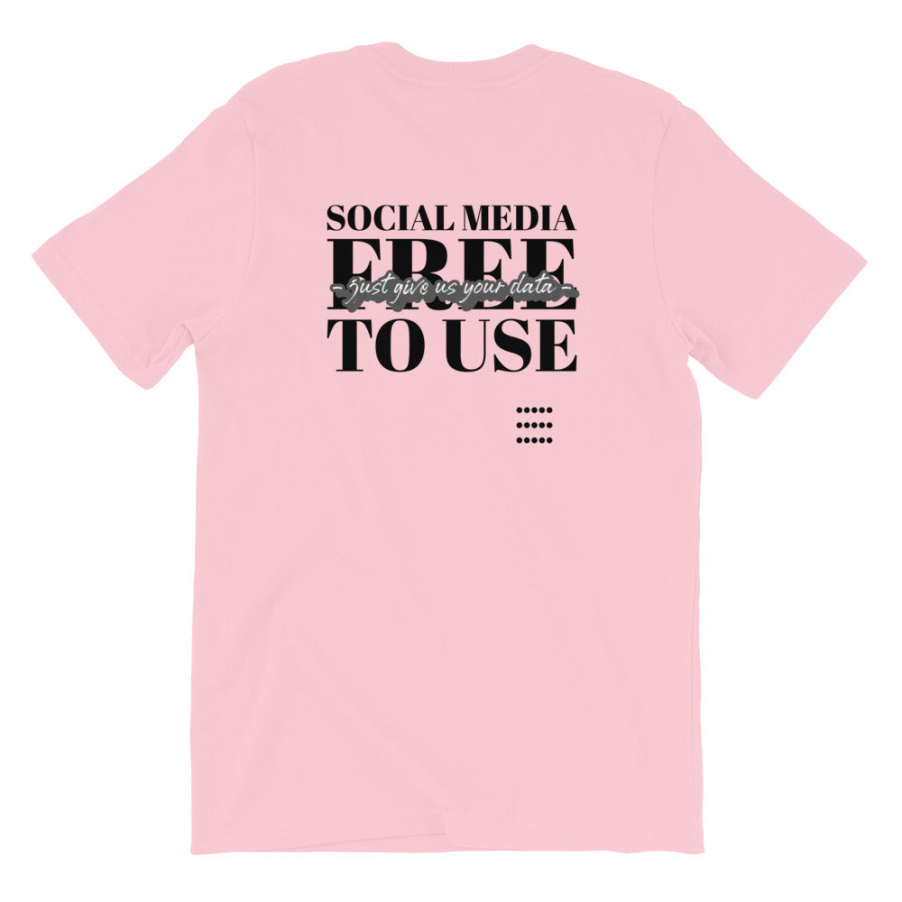 Social Media Free to use just give us your data - Short-Sleeve Unisex T-Shirt (black text) by DarkByteGear