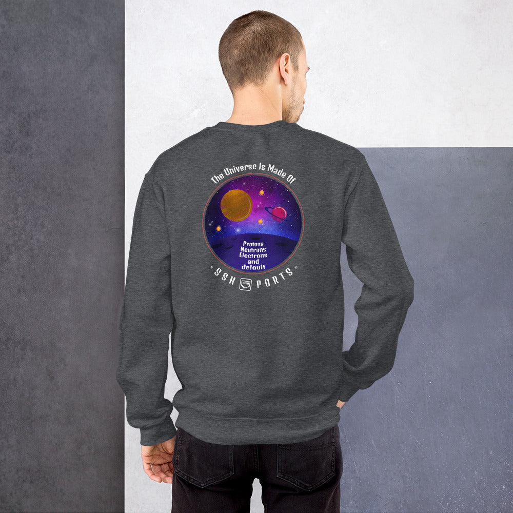 The Universe Is Made Of Default SSH Ports - Unisex Sweatshirt by DarkByteGear