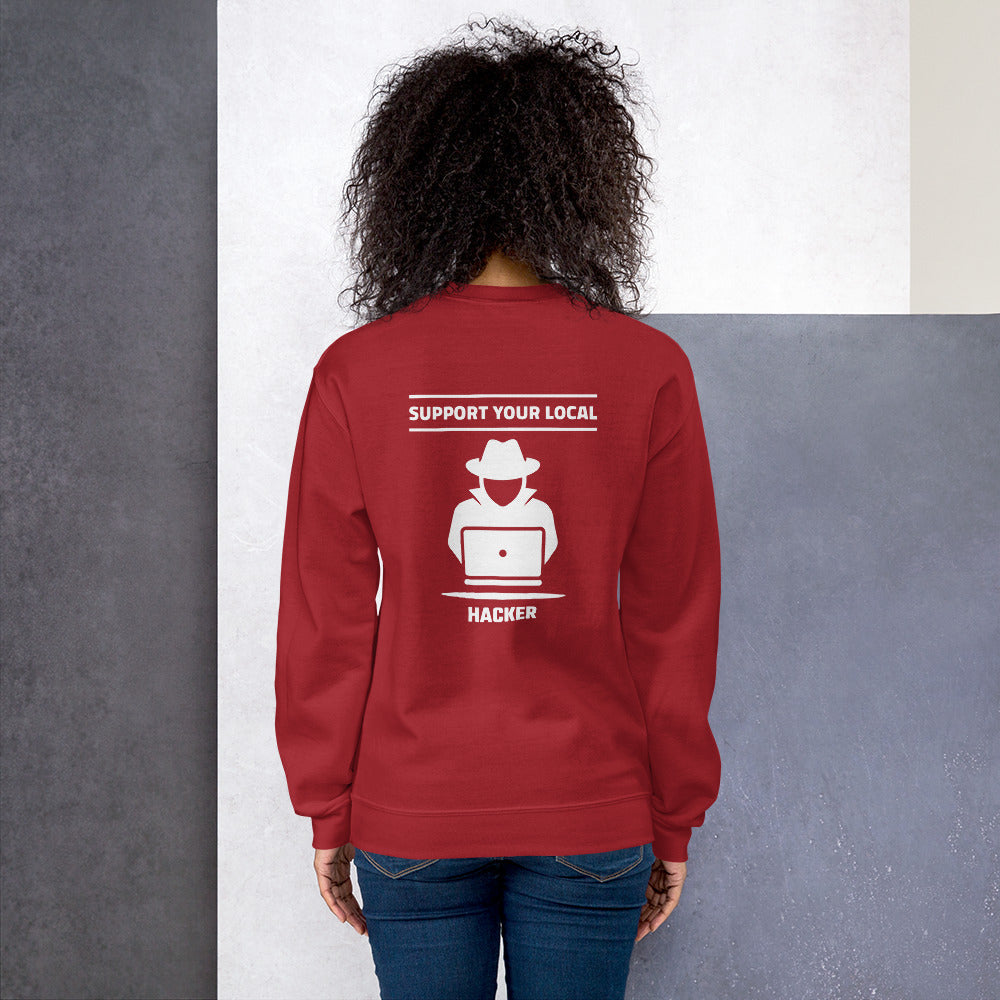 Support your local hacker - Unisex Sweatshirt by DarkByteGear