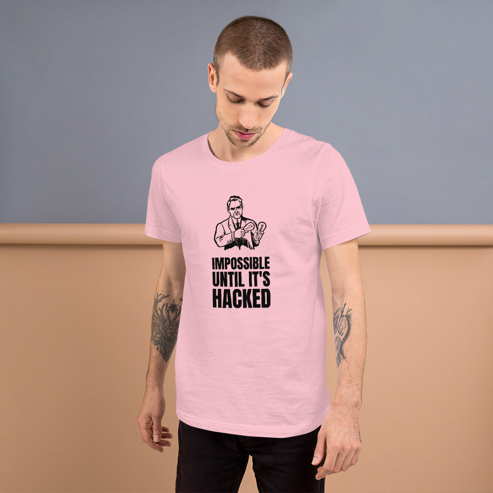 Impossible until it's hacked - Short-Sleeve Unisex T-Shirt by DarkByteGear