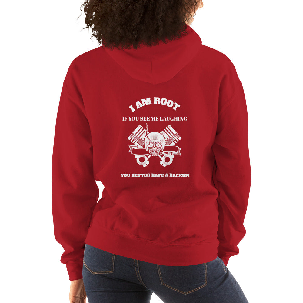 I Am Root If You See Me Laughing You Better Have A Backup - Unisex Hoodie (white text) by DarkByteGear