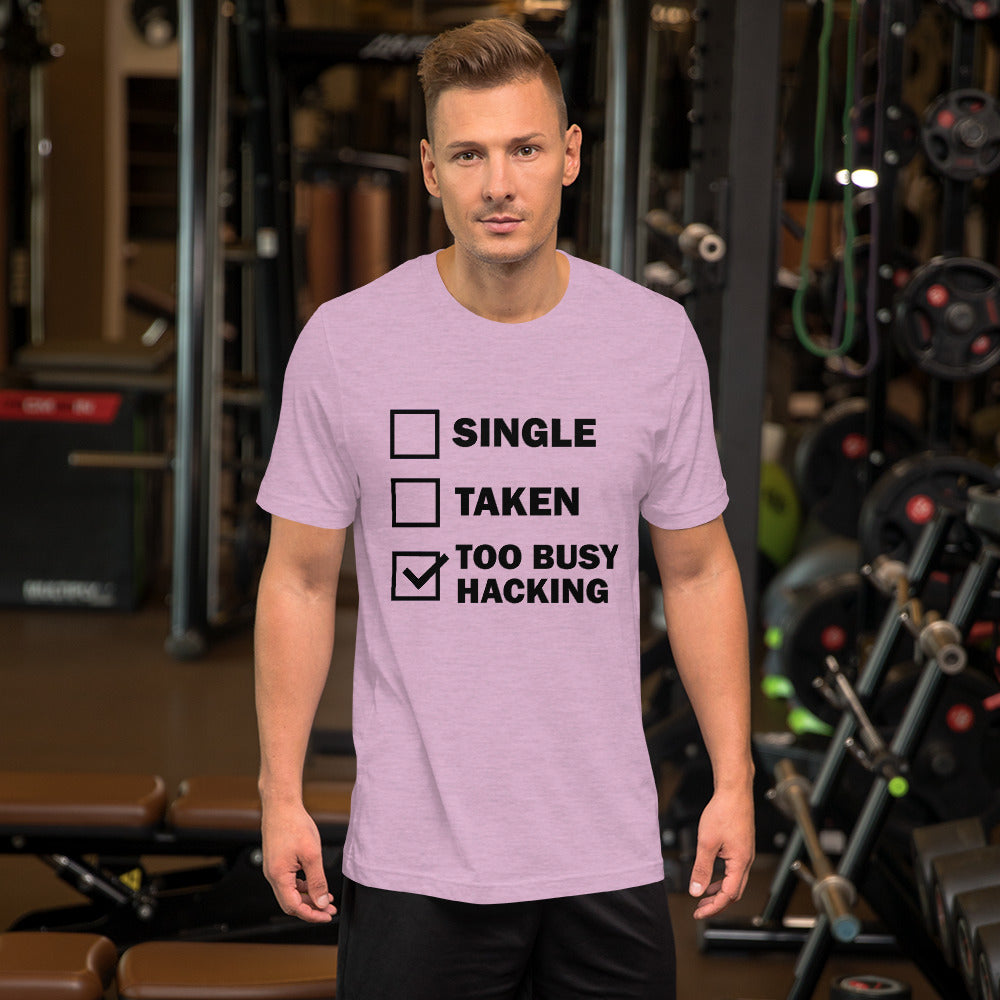 Too busy hacking - Short-Sleeve Unisex T-Shirt by DarkByteGear