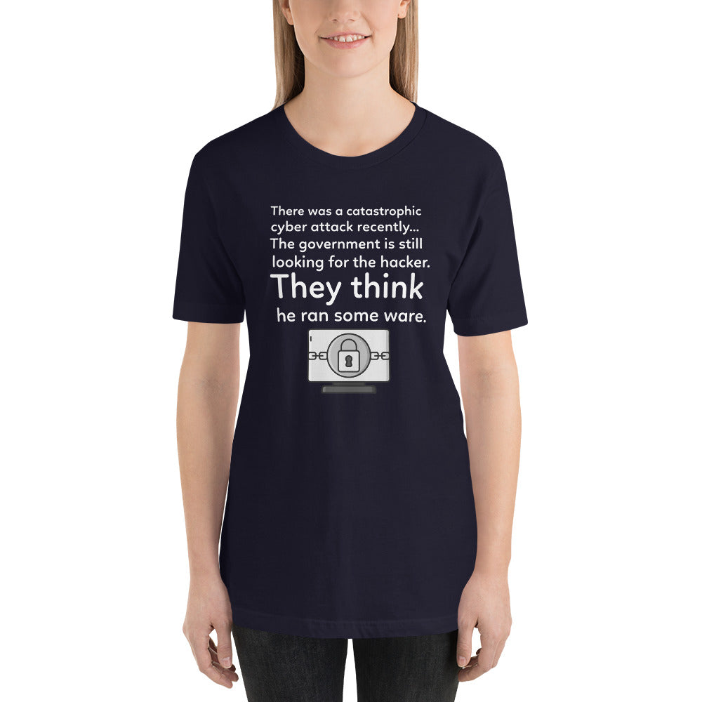 They think he ran some ware - Short-Sleeve Unisex T-Shirt (white text) by DarkByteGear