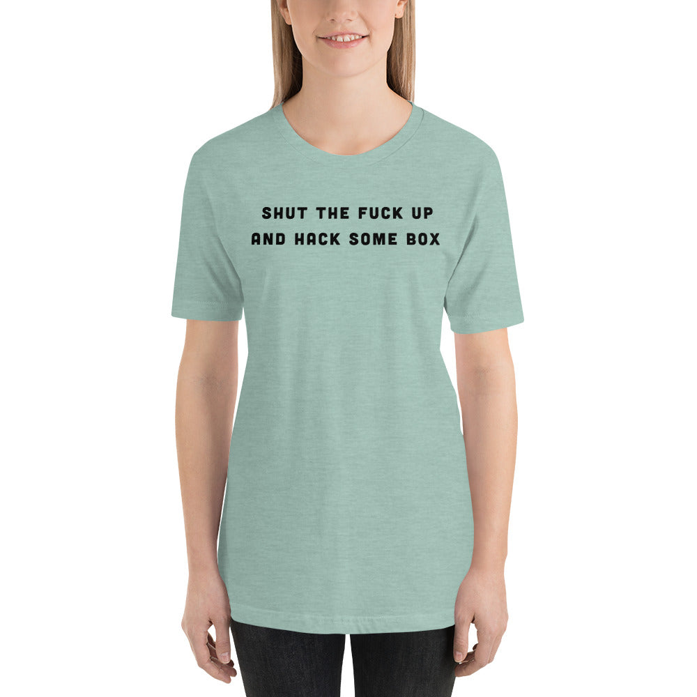 Shut the fuck up and hack some box - Short-Sleeve Unisex T-Shirt (black text) by DarkByteGear