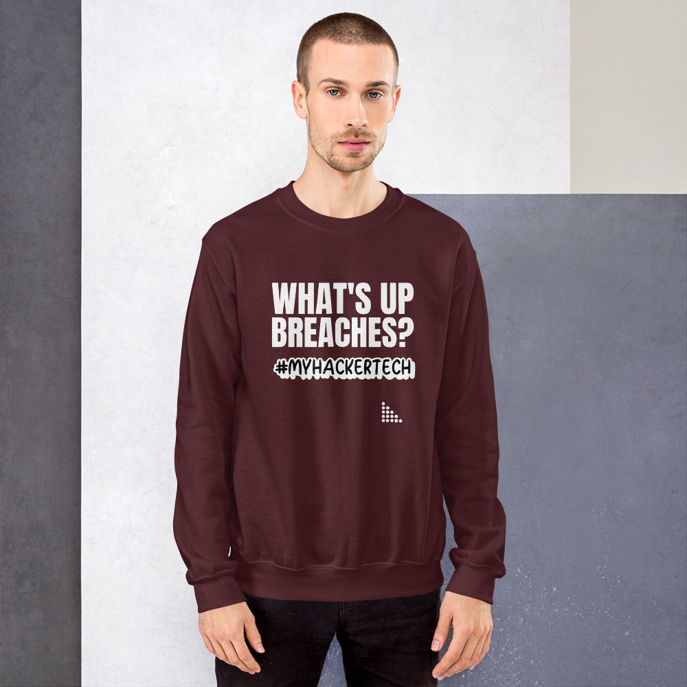 What's up breaches? - Unisex Sweatshirt by DarkByteGear