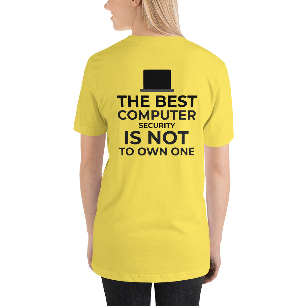 The best Computer Security is not to Own One - Short-Sleeve Unisex T-Shirt (black text) by DarkByteGear