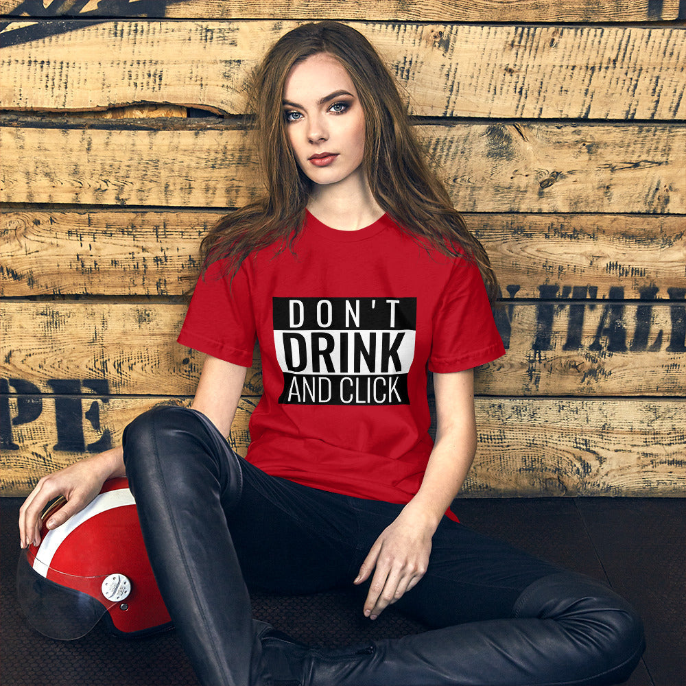 Don't drink and click - Short-Sleeve Unisex T-Shirt ( black) by DarkByteGear