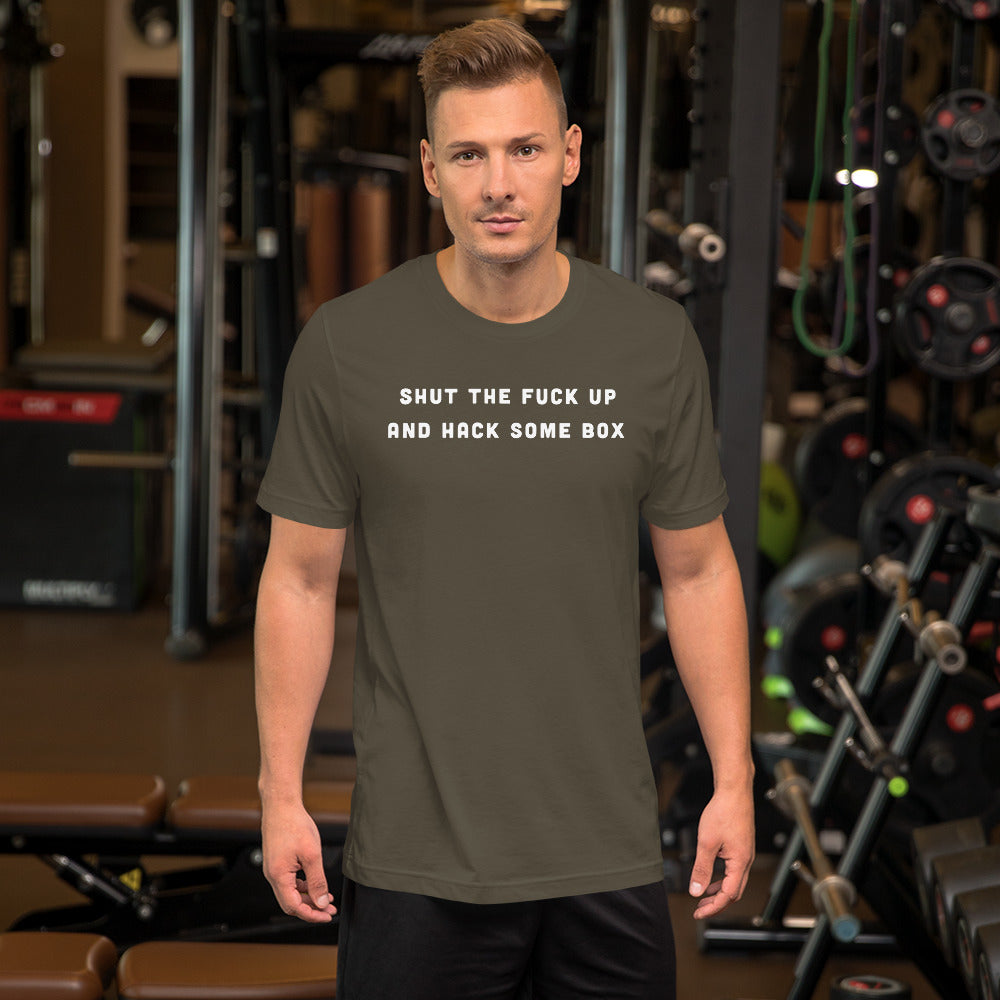 Shut the fuck up And hack some box - Short-Sleeve Unisex T-Shirt by DarkByteGear