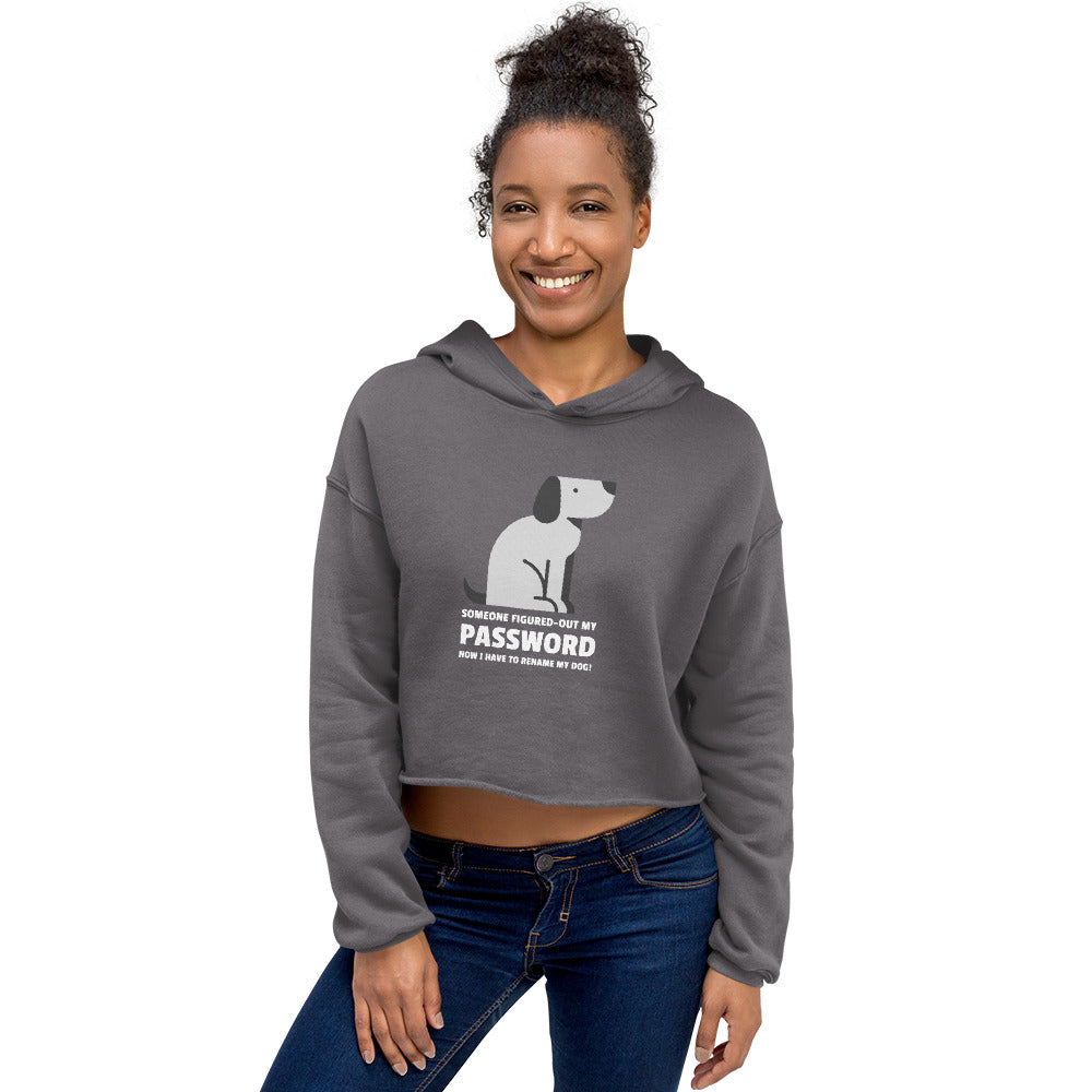 Someone figured-out my PASSWORD - Crop Hoodie by DarkByteGear