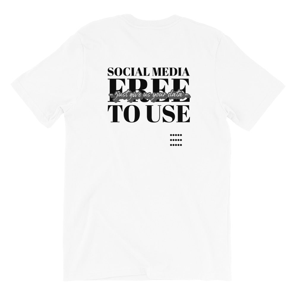 Social Media Free to use just give us your data - Short-Sleeve Unisex T-Shirt (black text) by DarkByteGear