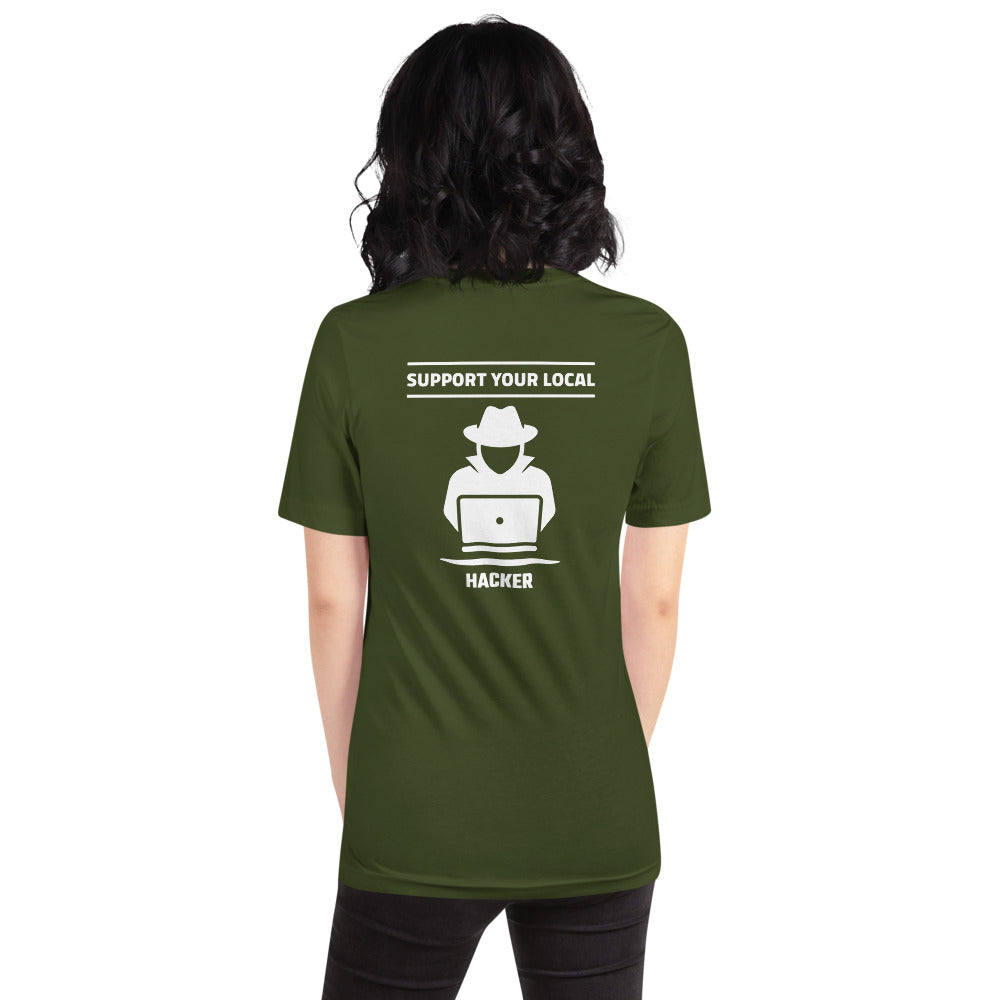 Support your local hacker - Short-Sleeve Unisex T-Shirt (white text) by DarkByteGear