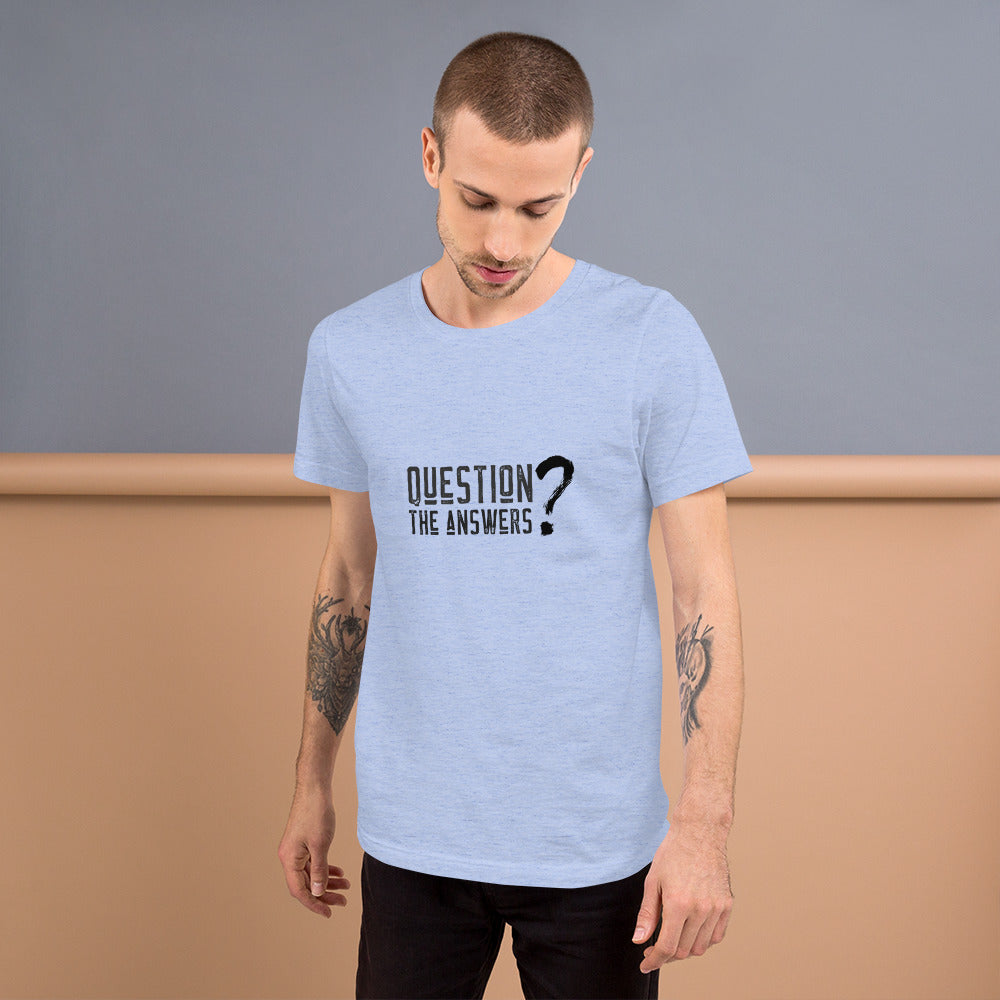 Question the answers - Short-Sleeve Unisex T-Shirt by DarkByteGear
