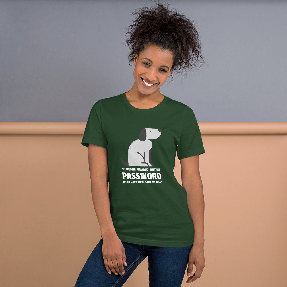 Someone figured-out my PASSWORD - Short-Sleeve Unisex T-Shirt by DarkByteGear