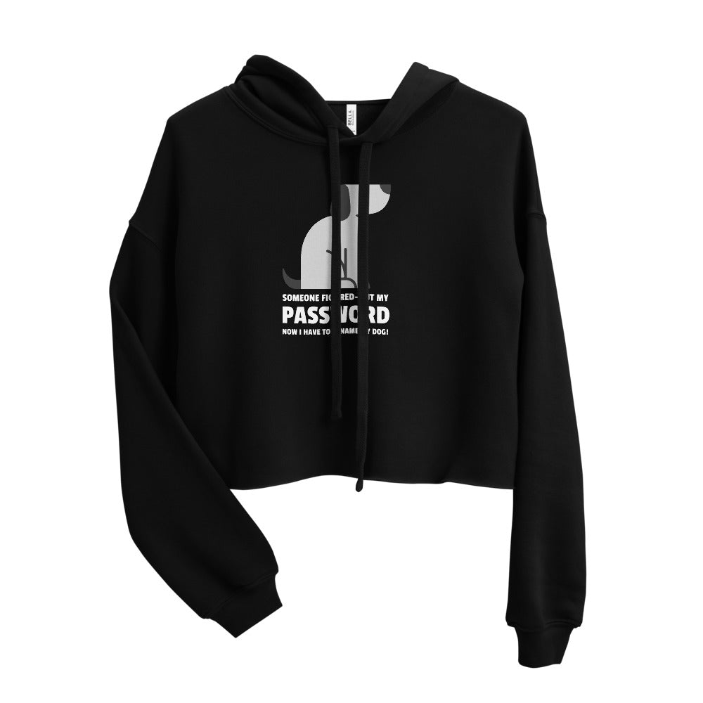 Someone figured-out my PASSWORD - Crop Hoodie by DarkByteGear