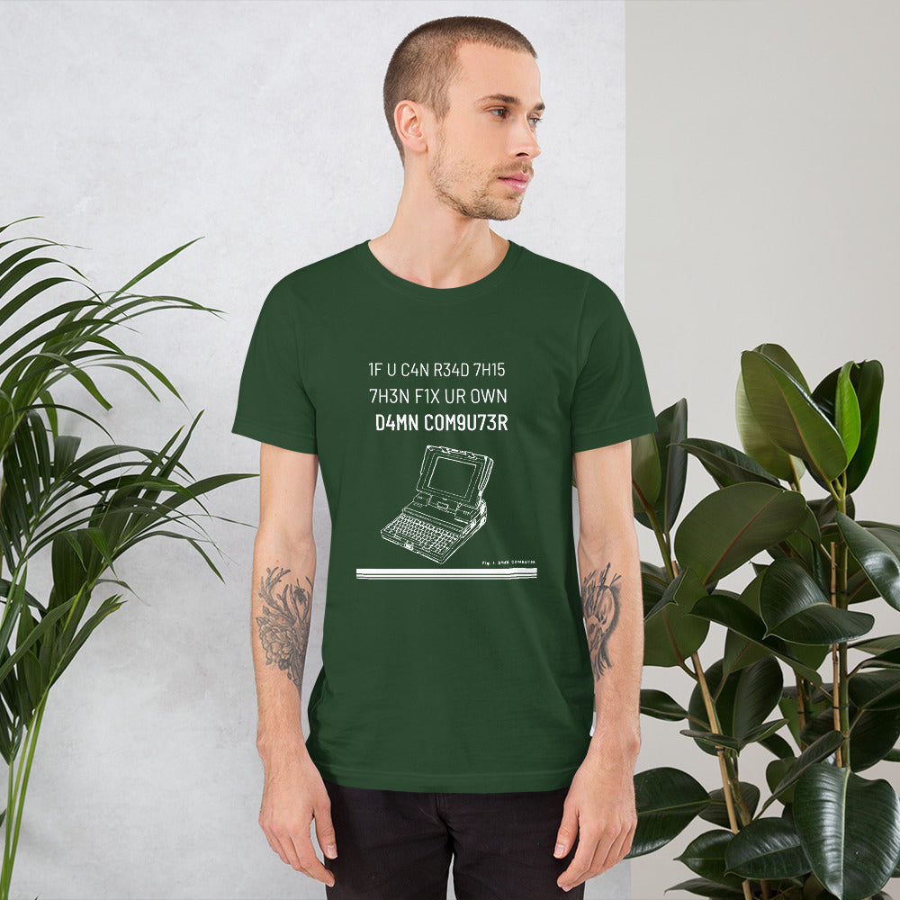 1F U C4N R34D 7H15 7H3N F1X UR OWN D4MN COM9U73R - Short-Sleeve Unisex T-Shirt by DarkByteGear