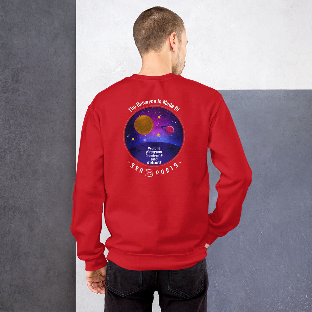 The Universe Is Made Of Default SSH Ports - Unisex Sweatshirt by DarkByteGear