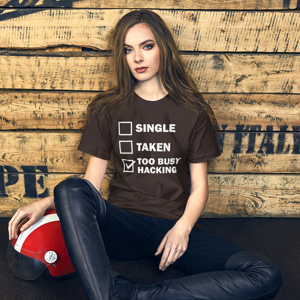 Too busy hacking - Short-Sleeve Unisex T-Shirt (white text) by DarkByteGear
