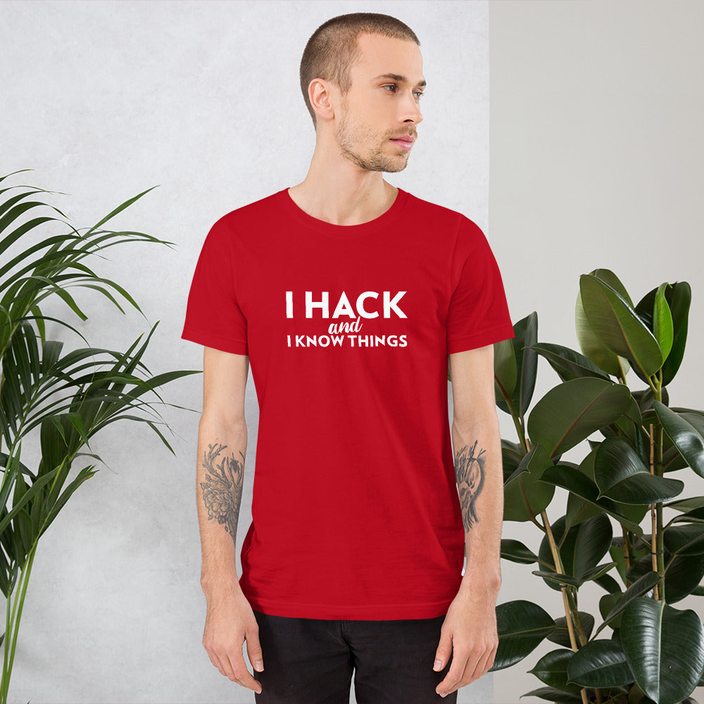 I hack And I Know Things - Short-Sleeve Unisex T-Shirt by DarkByteGear