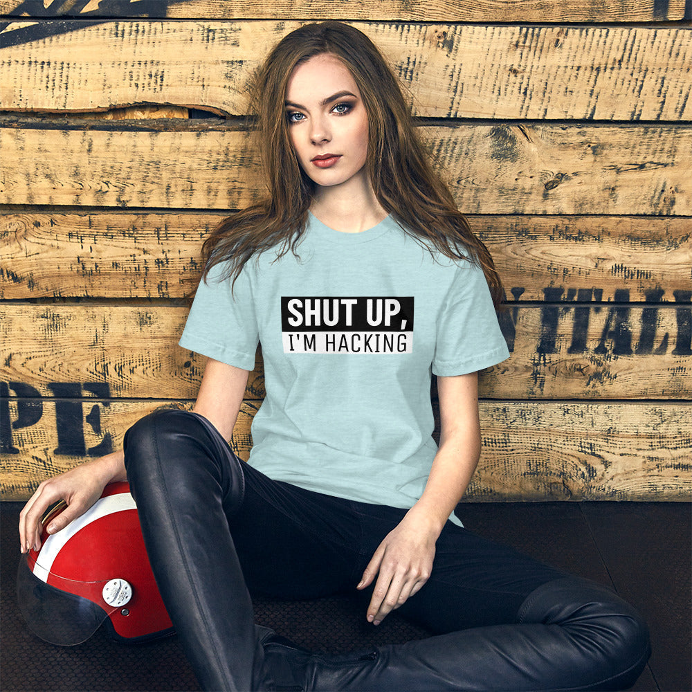 Shut up, I'm hacking - Short-Sleeve Unisex T-Shirt (black text) by DarkByteGear
