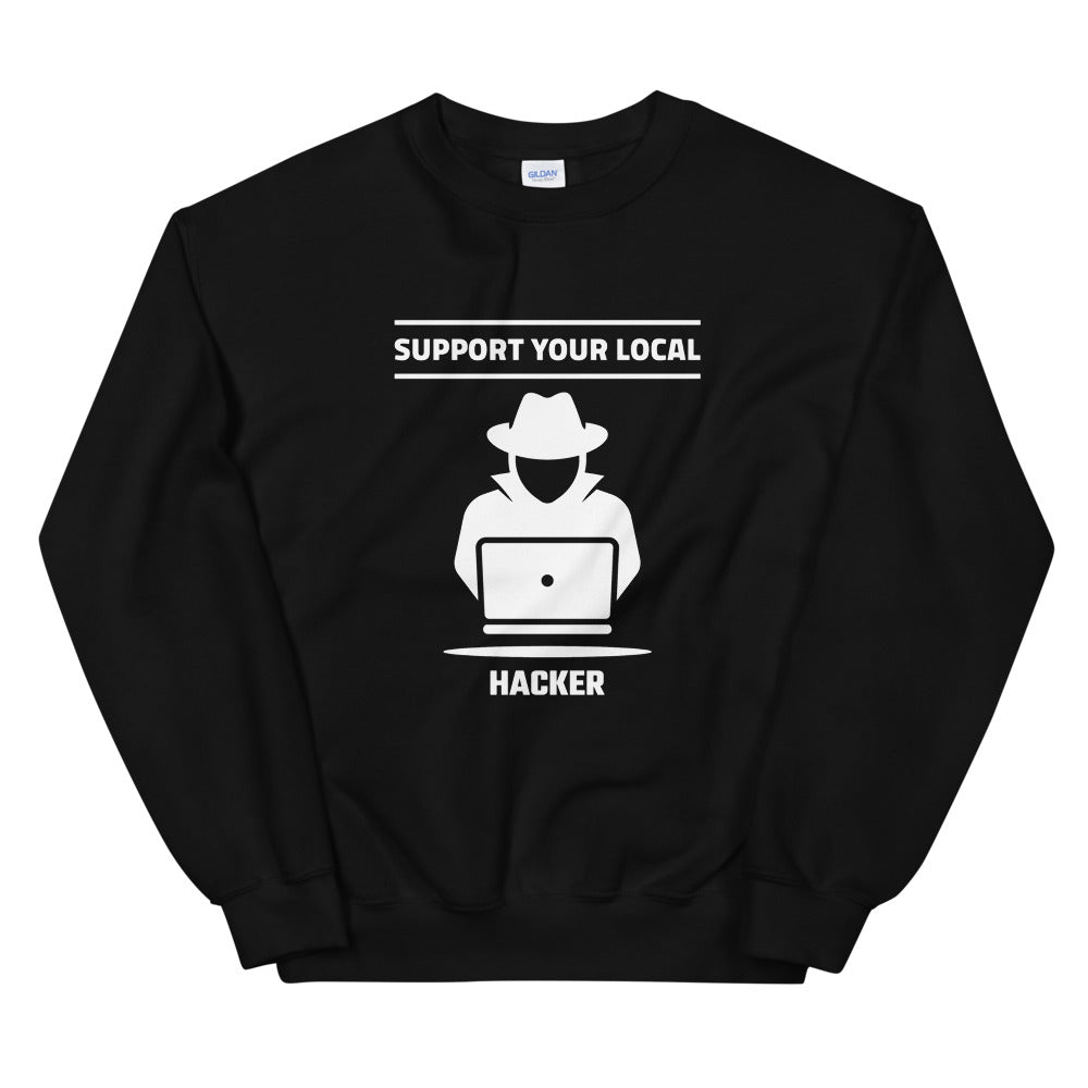 Support your local hacker - Unisex Sweatshirt by DarkByteGear