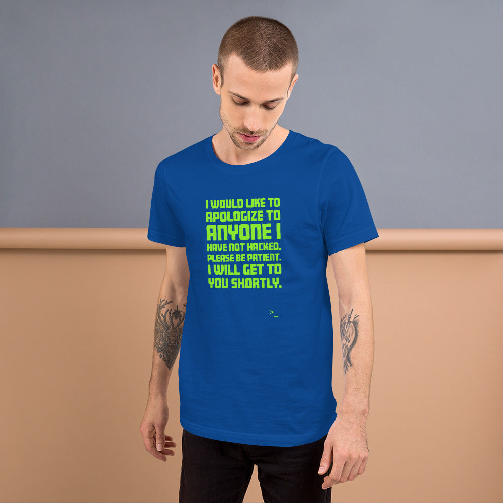 I would like to apologize to anyone I have not hacked - Short-Sleeve Unisex T-Shirt by DarkByteGear