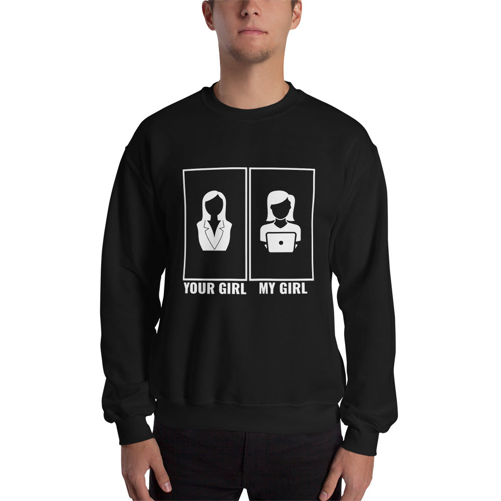 Your girl vs my girl - Unisex Sweatshirt by DarkByteGear