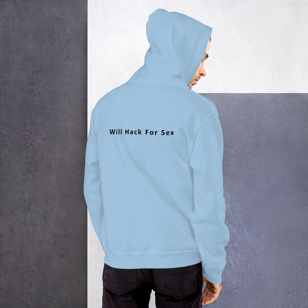 Will hack for sex - Unisex Hoodie (black text) by DarkByteGear