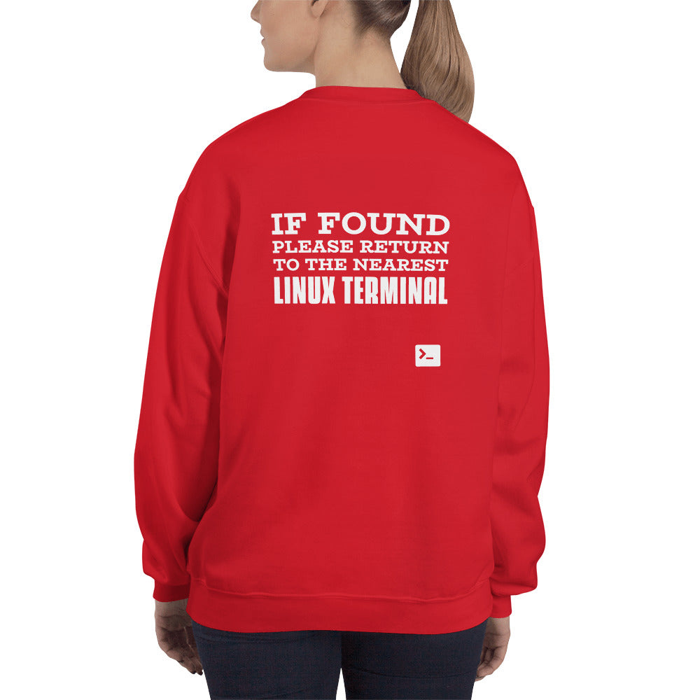 If found please return to the nearest linux terminal - Unisex Sweatshirt by DarkByteGear